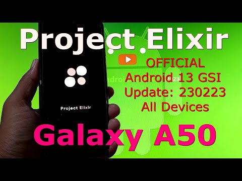 Project Elixir OFFICIAL for Galaxy A50 Android 13 GSI Update: 230223