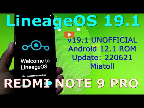LineageOS 19.1 UNOFFICIAL for Redmi Note 9 Pro Android 12.1 Update: 220621