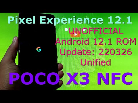 Pixel Experience UNOFFICIAL for Poco X3 NFC Android 12.1 Update: 220326