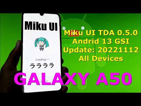 Miku UI TDA 0.5.0 for Galaxy A50 Android 13 GSI Update: 20221112
