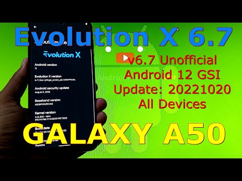 Evolution X 6.7 Unofficial for Samsung Galaxy A50 Android 12 GSI Update: 20221020