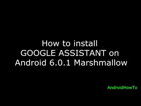 How to install Google Assistant on Android 6.0.1 Marshmallow