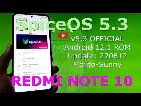 SpiceOS 5.3 OFFICIAL for Redmi Note 10 Android 12.1 Update: 220612