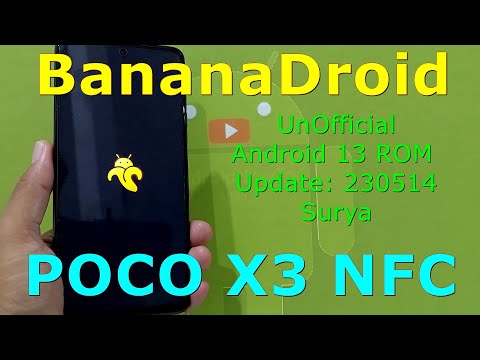 Bananadroid UnOfficial for Poco X3 Android 13 ROM Update: 230514