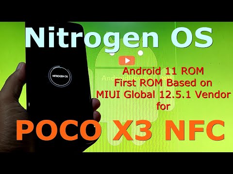 Nitrogen OS Official for Poco X3 NFC Based on MIUI Global 12.5 vendor Android 11