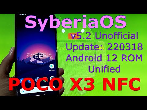SyberiaOS v5.2 Unofficial for Poco X3 NFC Android 12 Update: 220318