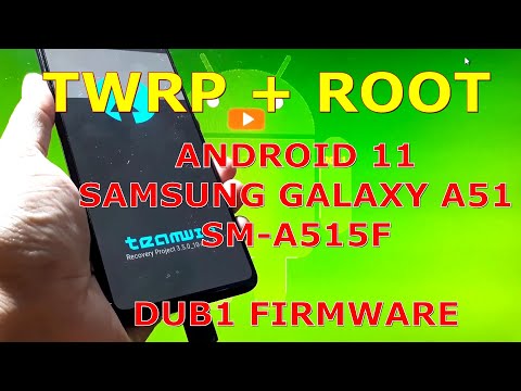 TWRP Root Samsung Galaxy A51 SM-A515F Android 11 DUB1 Firmware