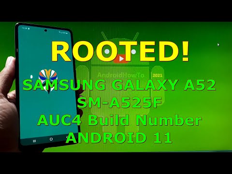 How to Root Samsung Galaxy A52 SM-A525F AUC4 Firmware