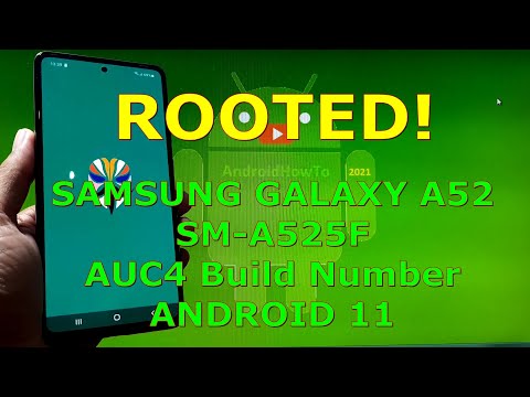 How to Root Samsung Galaxy A52 SM-A525F AUC4 Firmware