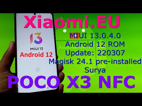 Xiaomi.EU 13.0.4.0 MIUI 13 for Poco X3 NFC Android 12 Update: 220307 ( Ported )