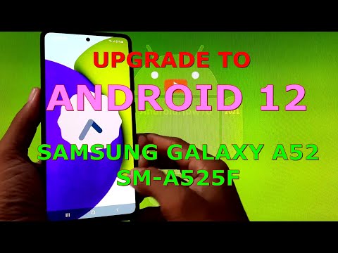 How to Upgrade Samsung Galaxy A52 SM-A525F to Android 12 via ODIN