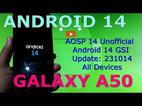AOSP 14 Unofficial Android 14 GSI for Samsung Galaxy A50 Update: 231014
