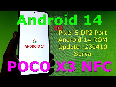 Pixel 5 DP2 Port for Poco X3 NFC Android 14 ROM Update: 230410