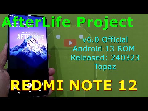 AfterLife Project 6.0 Official for Redmi Note 12 Android 13 ROM Released: 240323