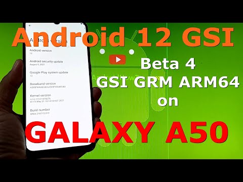 How to Install Android 12 Beta 4 GSI on Samsung Galaxy A50