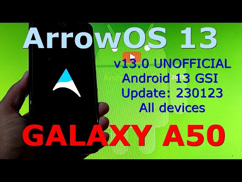 ArrowOS 13 for Galaxy A50 Android 13 GSI Update: 230123