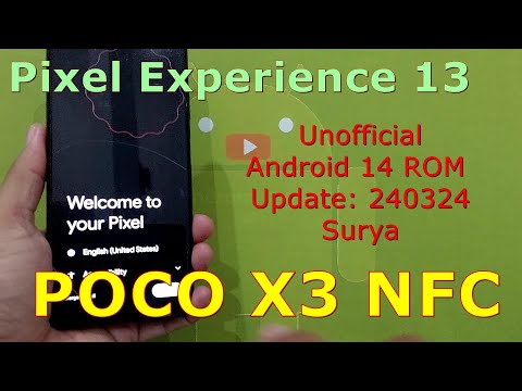 Pixel Experience 13 Unofficial for Poco X3 Android 14 ROM Update: 240324