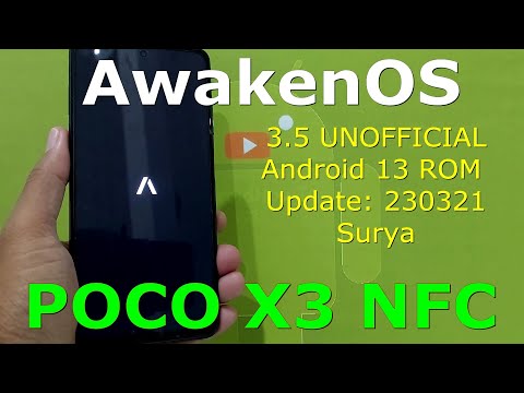 AwakenOS 3.5 UNOFFICIAL for Poco X3 Android 13 ROM Update: 230321