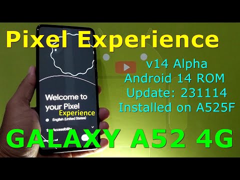 Pixel Experience 14 Alpha for Samsung Galaxy A52 Android 14 ROM Update: 231114