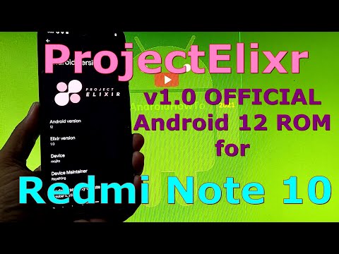 ProjectElixr v1.0 OFFICIAL Android 12 on Redmi Note 10 ( Mojito / Sunny )
