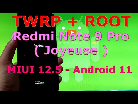 How to Flash TWRP 3.5.2 and Root Redmi Note 9 Pro (Joyeuse) Android 11 MIUI 12.5