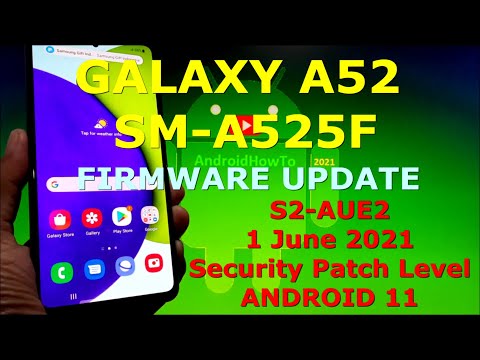 Firmware Update: How to Flash S2-AUE2 Firmware on Galaxy A52 SM-A525F