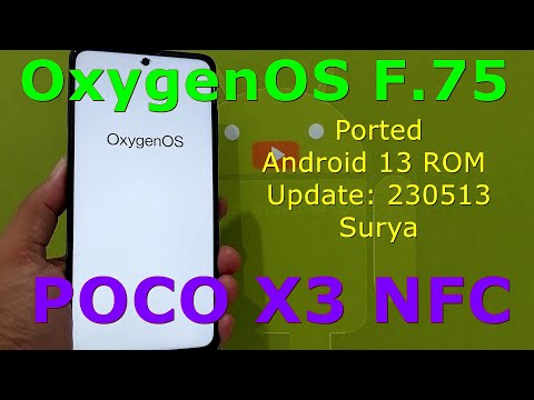 OxygenOS F.75 Ported for Poco X3 Android 13 ROM Update: 230513