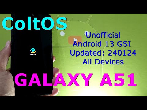 ColtOS 13 Unofficial for Samsung Galaxy A51 Android 13 GSI Update: 240124