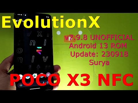 EvolutionX 7.9.8 UnOfficial for Poco X3 Android 13 ROM Update: 230918