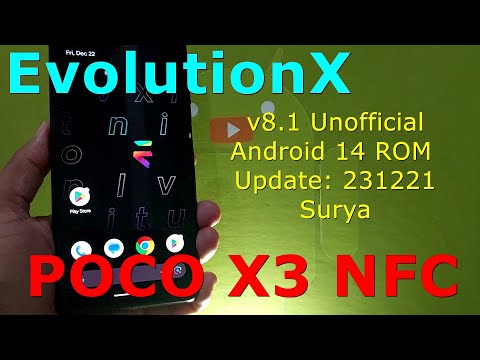 EvolutionX 8.1 Unofficial for Poco X3 Android 14 ROM Update: 231221