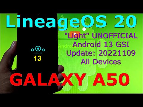 LineageOS 20 &quot;Light&quot; for Galaxy A50 Android 13 GSI Update: 20221109