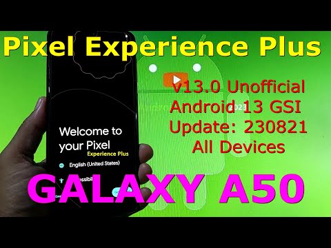 Pixel Experience Plus 13.0 Unofficial for Galaxy A50 Android 13 GSI Update: 230821