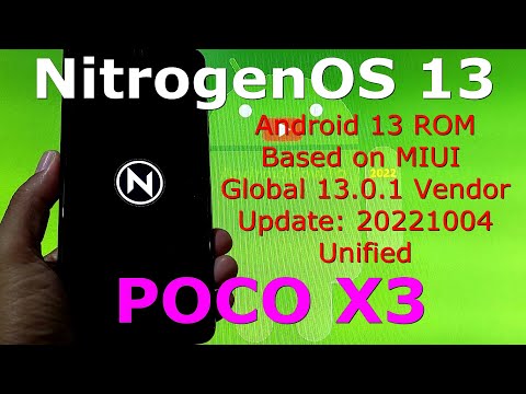 NitrogenOS 13 MIUI 13 Vendor for Poco X3 Android 13 Update: 20221004