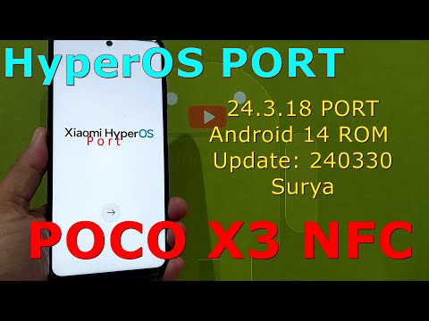 HyperOS 24.3.18 PORT for Poco X3 Android 14 ROM Update: 240330