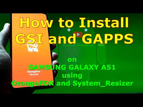 How to Install GSI ROM and GApps using OrangeFox Recovery on Samsung Galaxy A51 Android 11