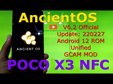 AncientOS V6.2 Official for Poco X3 NFC Android 12 Update: 220227