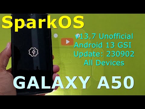 SparkOS v13.7 Unofficial for Galaxy A50 Android 13 GSI Update: 230902