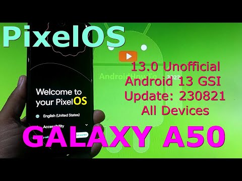 PixelOS 13.0 Unofficial for Galaxy A50 Android 13 GSI Update: 230821