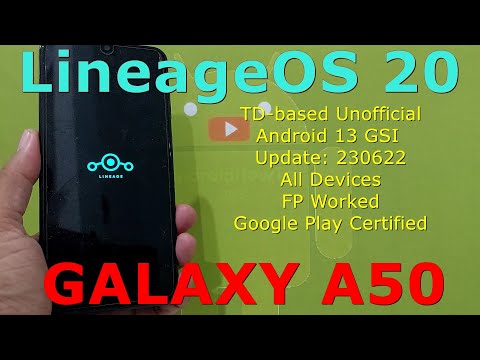 LineageOS 20 TD-based for Galaxy A50 Android 13 GSI Update: 230622