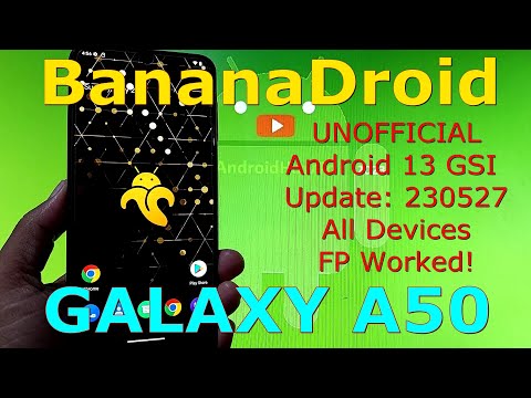 BananaDroid UNOFFICIAL for Galaxy A50 Android 13 GSI Update: 230527