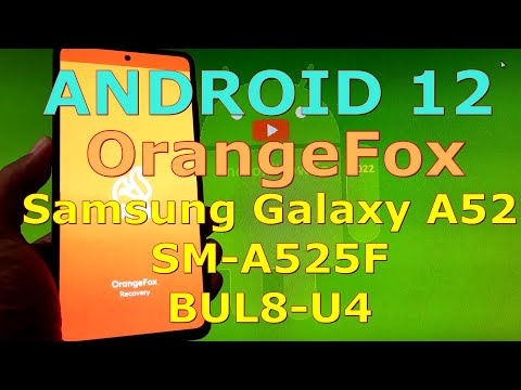 OrangeFox for Samsung Galaxy A52 SM-A525F Android 12 BUL8-U4