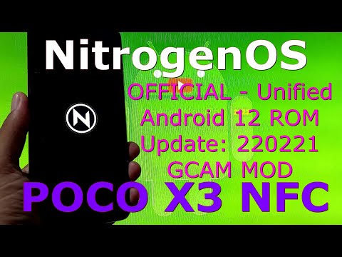 NitrogenOS 12 OFFICIAL for Poco X3 NFC Android 12 Update: 220221