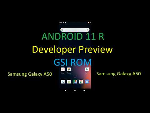 Android 11 R GSI ROM Developer Preview on Samsung Galaxy A50