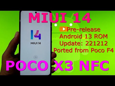 MIUI 14 Prerelease Port for Poco X3 Android 13 Update: 221212