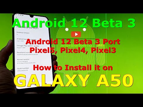 How to Install Android 12 Beta 3 GSI Pixel Port on Samsung Galaxy A50