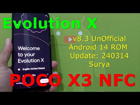 Evolution X v8.3 UnOfficial for Poco X3 Android 14 ROM Update: 240314