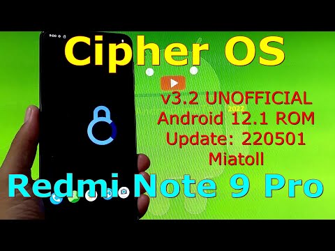 Cipher OS 3.2 UNOFFICIAL for Redmi Note 9 Pro Android 12.1 Update: 220501
