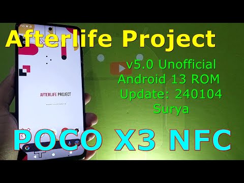 Afterlife Project 5.0 Unofficial for Poco X3 Android 13 ROM Update: 240104