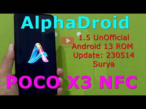 AlphaDroid 1.5 Official for Poco X3 Android 13 ROM Update: 230514