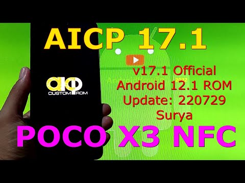 AICP 17.1 for Poco X3 NFC Android 12.1 Update: 220729